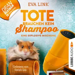 Cover - Eva Link - Tote brauchen kein Shampoo - Allgäu-Krimi - Folge 5 - Eine explosive Mischung