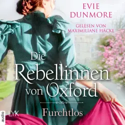 Cover - Evie Dunmore - Oxford Rebels - Teil 3 - Die Rebellinnen von Oxford - Furchtlos