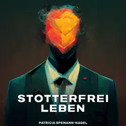 Cover - Patricia Spemann-Nagel - Stotterfrei leben - Mutmacher für Stotterer