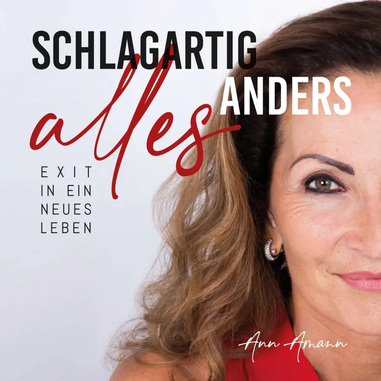 Cover von Ann Amann - Schlagartig alles anders - Exit in ein neues Leben