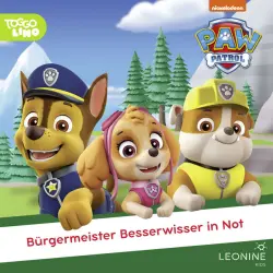 Cover - PAW Patrol - Folge 182: Bürgermeister Besserwisser in Not