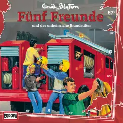 Cover - Fünf Freunde - 067/und der unheimliche Brandstifter