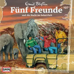 Cover - Fünf Freunde - 107/und die Nacht im Safari-Park
