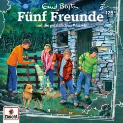 Cover - Fünf Freunde - Folge 126 - Fünf Freunde und die gefährlichen Wurzeln