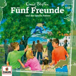 Cover - Fünf Freunde - Folge 118 - Fünf Freunde und der falsche Patient