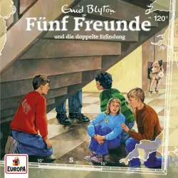 Cover - Fünf Freunde - Folge 120  - Fünf Freunde und die doppelte Erfindung