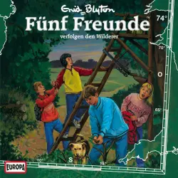 Cover - Fünf Freunde - 074/verfolgen den Wilderer