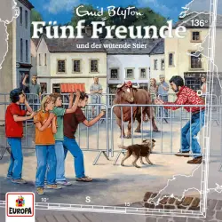 Cover - Fünf Freunde - Folge 136 - Fünf Freunde und der wütende Stier