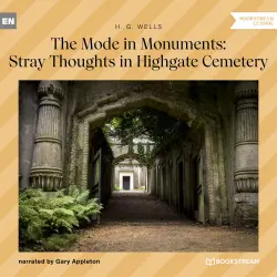 Cover - H. G. Wells - The Mode in Monuments: Stray Thoughts in Highgate Cemetery