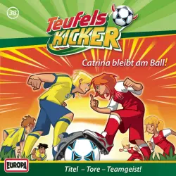 Cover - Teufelskicker - 38/Catrina bleibt am Ball!