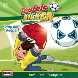 Cover - Teufelskicker - 42/König der Keeper!
