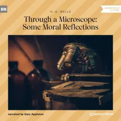 Cover - H. G. Wells - Through a Microscope: Some Moral Reflections