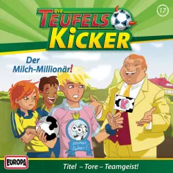 Cover - Teufelskicker - 17/Der Milch-Millionär!