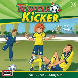 Cover - Teufelskicker - 13/Sieg um jeden Preis!