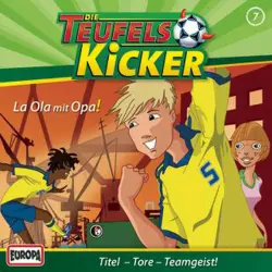 Cover - Teufelskicker - 07/La Ola mit Opa