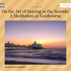 Cover - H. G. Wells - On the Art of Staying at the Seaside: A Meditation at Eastbourne