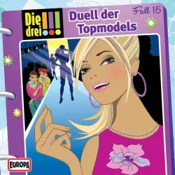 Cover - Die drei !!! - 015/Duell der Topmodels