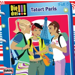 Cover - Die drei !!! - 005/Tatort Paris