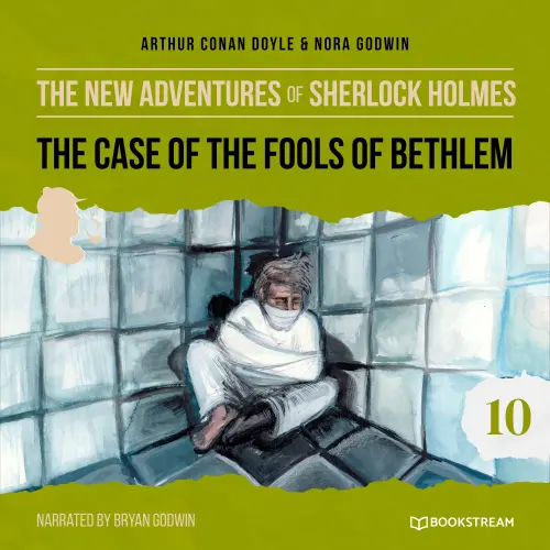 Cover von Sir Arthur Conan Doyle - The New Adventures of Sherlock Holmes - Episode 10 - The Case of the Fools of Bethlem