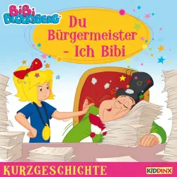 Cover - Bibi Blocksberg - Kurzgeschichte - Du Bürgermeister - ich Bibi