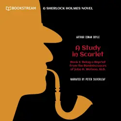 Cover - Sir Arthur Conan Doyle - A Study in Scarlet - Book 1 - Being a Reprint from the Reminiscences of John H. Watson, M.D. - A Sherlock Holmes Novel