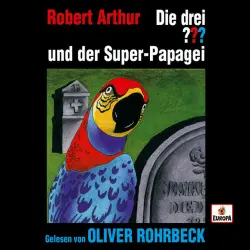 Cover - Die drei ??? - Oliver Rohrbeck liest ...und der Super-Papagei