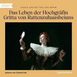 Cover - Gisela von Arnim - Das Leben der Hochgräfin Gritta von Rattenzuhausbeiuns