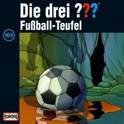 Cover - Die drei ??? - 164/Fußball-Teufel