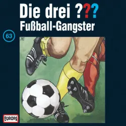 Cover - Die drei ??? - 063/Fußball-Gangster
