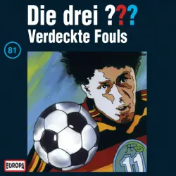 Cover - Die drei ??? - 081/Verdeckte Fouls
