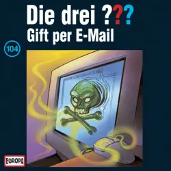 Cover - Die drei ??? - 104/Gift per e-mail