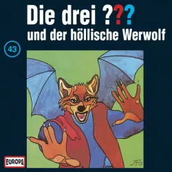 Cover - Die drei ??? - 043/und der höllische Werwolf