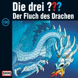Cover - Die drei ??? - 130/Der Fluch des Drachen