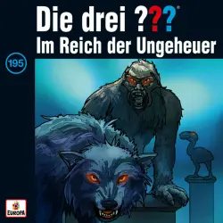 Cover - Die drei ??? - 195/Im Reich der Ungeheuer