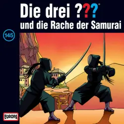 Cover - Die drei ??? - 145/Die Rache der Samurai