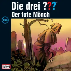 Cover - Die drei ??? - 134/Der tote Mönch