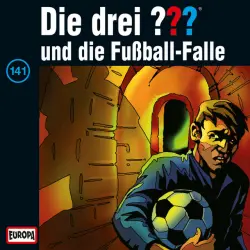 Cover - Die drei ??? - 141/und die Fußball-Falle
