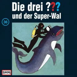 Cover - Die drei ??? - 036/und der Super-Wal