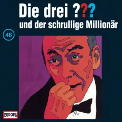 Cover - Die drei ??? - 046/und der schrullige Millionär