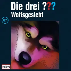Cover - Die drei ??? - 087/Wolfsgesicht