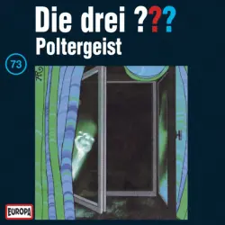 Cover - Die drei ??? - 073/Poltergeist
