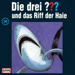 Cover - Die drei ??? - 030/und das Riff der Haie
