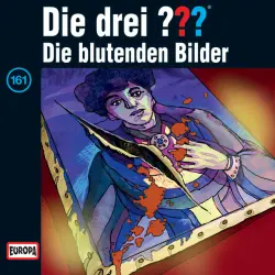 Cover - Die drei ??? - 161/Die blutenden Bilder