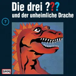 Cover - Die drei ??? - 007/und der unheimliche Drache