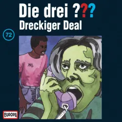 Cover - Die drei ??? - 072/Dreckiger Deal