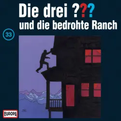 Cover - Die drei ??? - 033/und die bedrohte Ranch