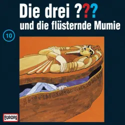 Cover - Die drei ??? - 010/und die flüsternde Mumie