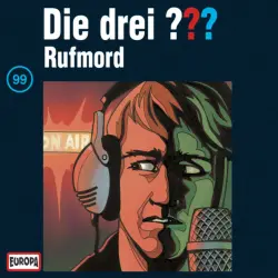 Cover - Die drei ??? - 099/Rufmord
