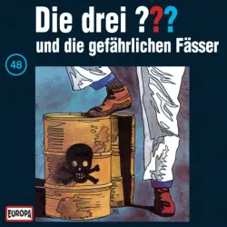 Cover - Die drei ??? - 048/und die gefährlichen Fässer