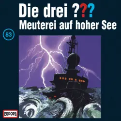 Cover - Die drei ??? - 083/Meuterei auf hoher See